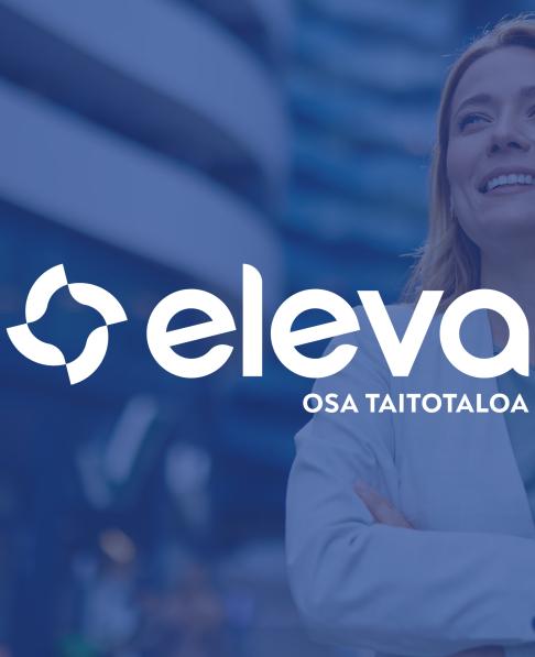 Eleva, osa Taitotaloa
